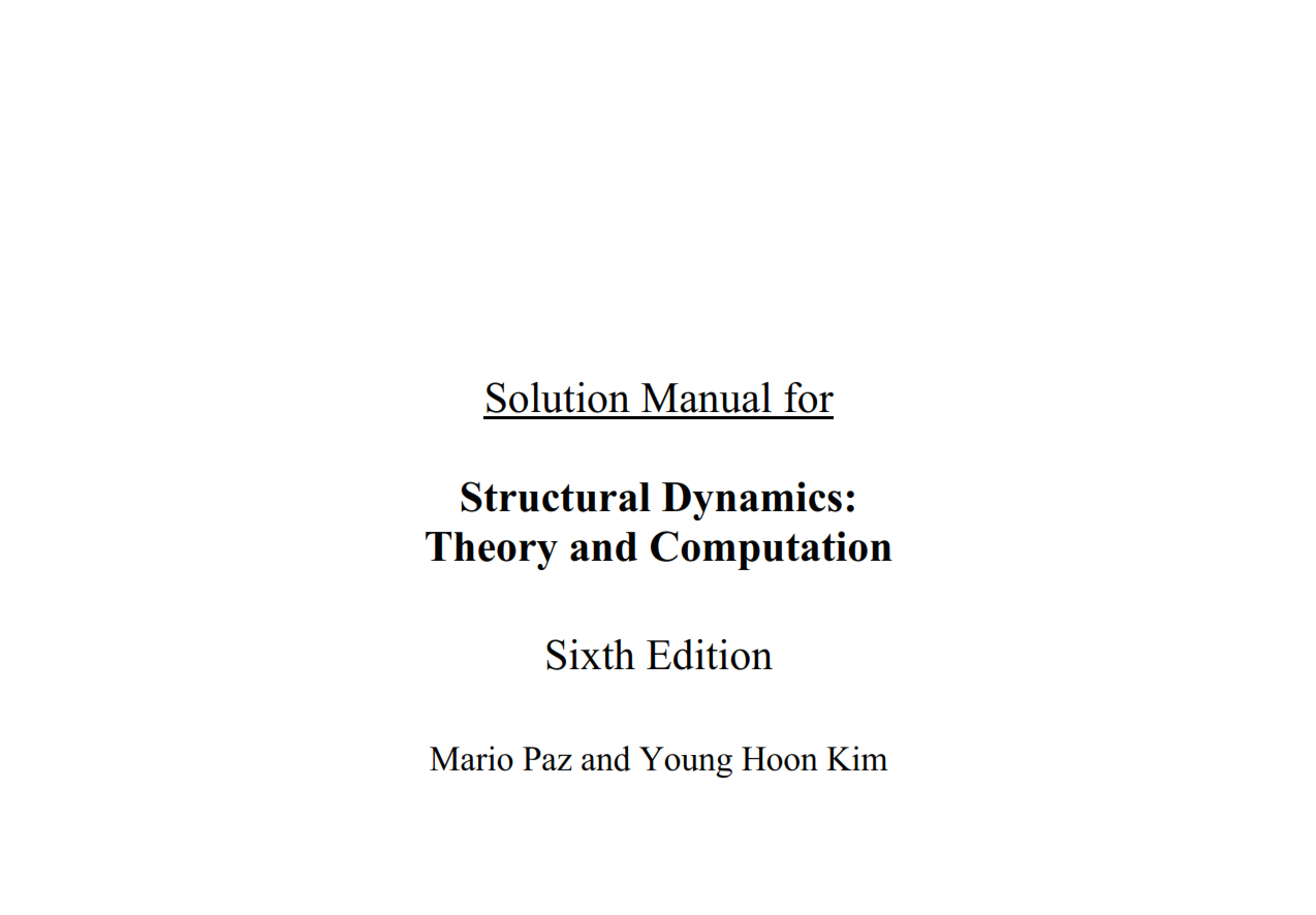 download free solution manual of Structural Dynamics : Theory and Computation 6th edition by Mario Paz book in pdf format | gioumeh.com