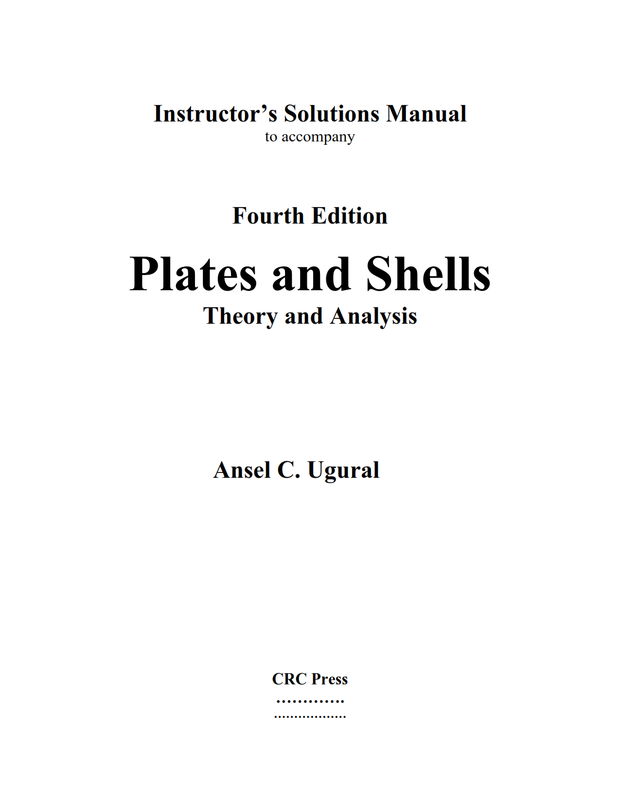 download free Plates and shells theory and analysis 4th edition written by Ugural Ansel solution manual eBook in pdf format
