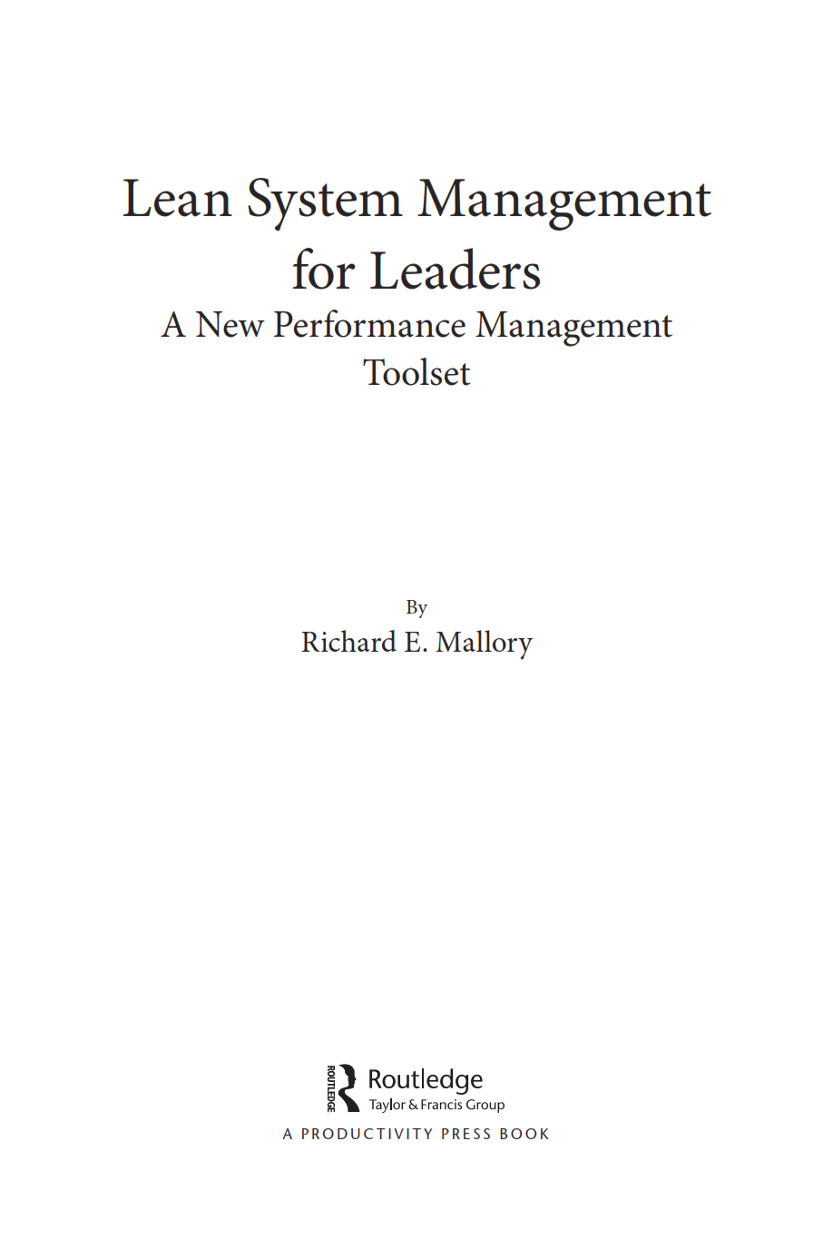 download free Lean System Management for Leaders A New Performance Management Toolset by Richard E. Mallory eBook in pdf format
