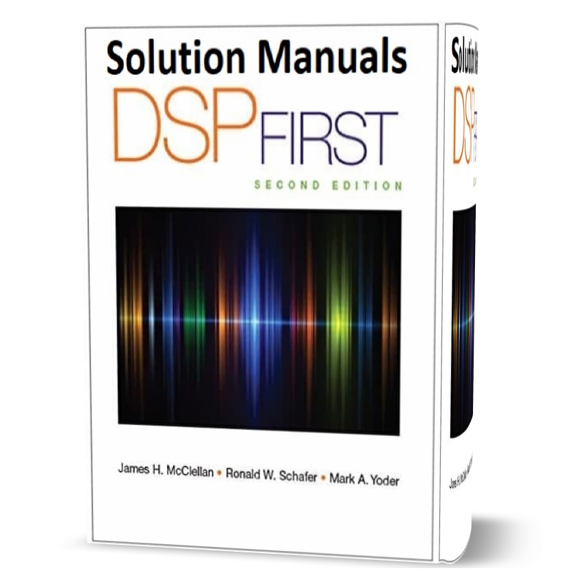 Solution Manual of DSP First - McClellan 2nd edition pdf