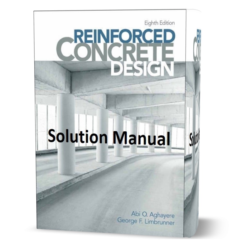 solution manual of Reinforced Concrete Design 8th edition by Limbrunner book in pdf format | textbook problems & solutions