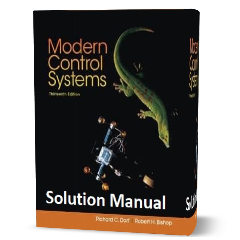 Modern Control Systems Solution Manual 13th edition written by Richard Dorf , Robert H. Bishop eBook pdf | chapter solutions