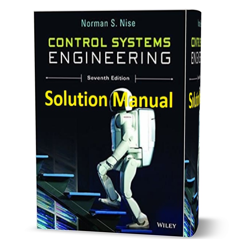 control systems engineering Norman Nise 6th & 7th edition solution manual and answer eBook pdf | solutions