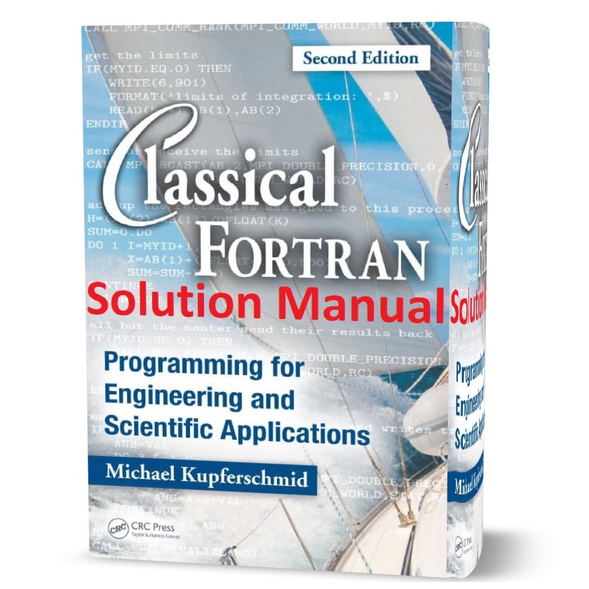 Classical Fortran Programming for Engineering and Scientific Applications 2nd edition Solution Manual and eBook pdf | solutions